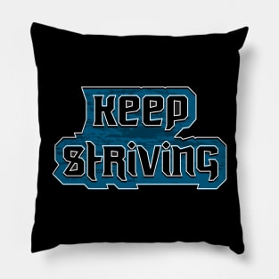 Keep Striving Motivational Words Pillow