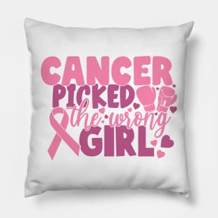 cancer picked the wrong girl Pillow