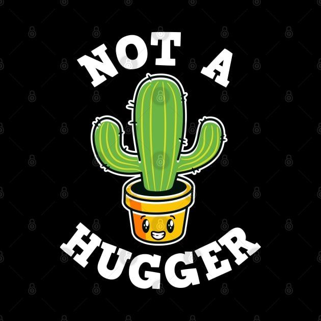 Funny Not A Hugger Introvert Cactus Quote Gift by Kuehni