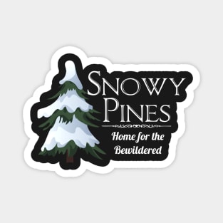 Snowy Pines Home for the Bewildered Magnet