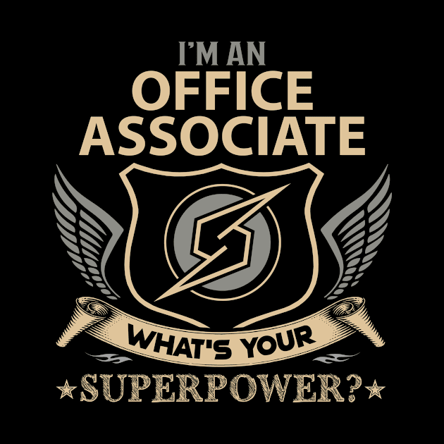 Office Associate T Shirt - Superpower Gift Item Tee by Cosimiaart