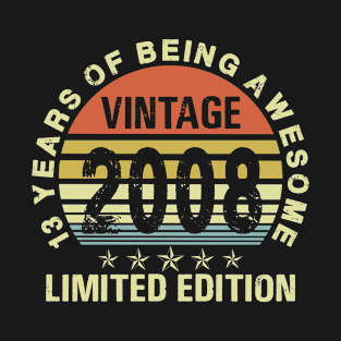 13 Year Old Gifts Vintage 2008 Limited Edition 13th Birthday T-Shirt