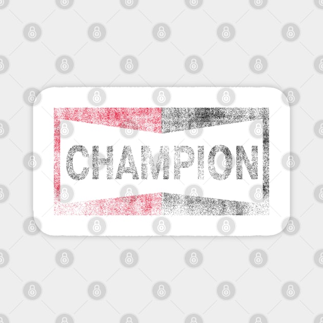 CHAMPION Magnet by YourLuckyTee