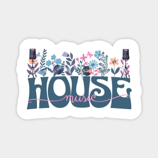 HOUSE MUSIC  - In Full Bloom  (blue/pink/tan) Magnet