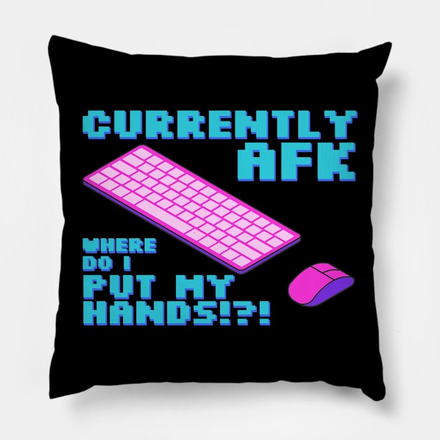 Currently afk, where do I put my hands? Pillow by Joselo Rocha Art