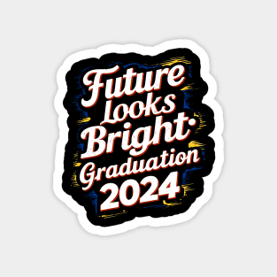 Future Looks Bright Graduation 2024 Magnet