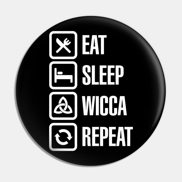 Eat sleep Wicca repeat - Pagan Witchcraft Witch Halloween Pin by LaundryFactory