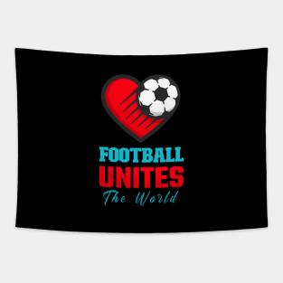 Football Unites the World Soccer Love Football shoot a goal Tapestry