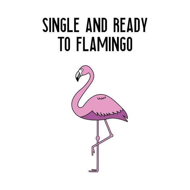 Single and ready to flamingo by Isabelledesign