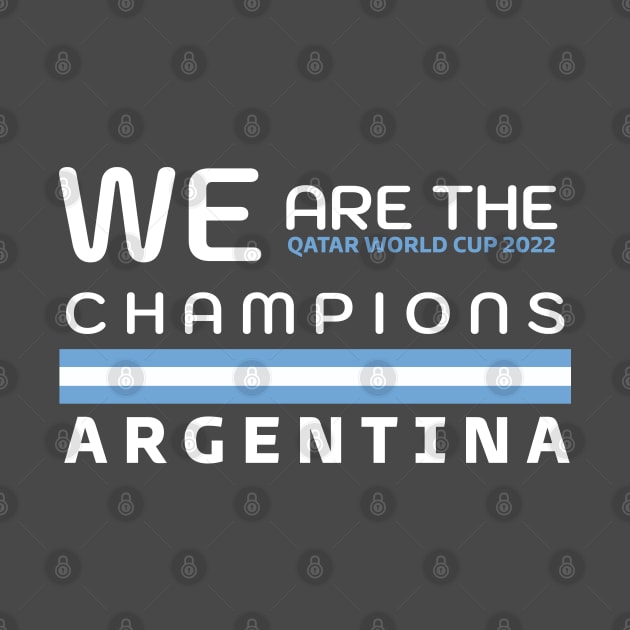 QATAR WORLD CUP 2022 - CHAMPIONS ARGENTINA by teesmile