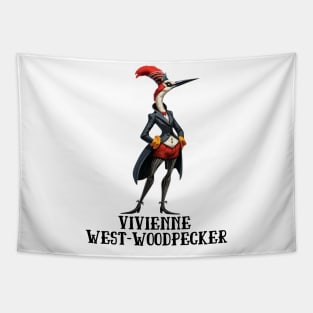 Woodpecker Vivienne West-Woodpecker Funny Animal Fashion Designer Anthropomorphic Gift For Bird Lover Tapestry