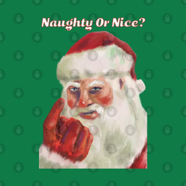 Naughty Or Nice Santa Claus by punkcinemaart