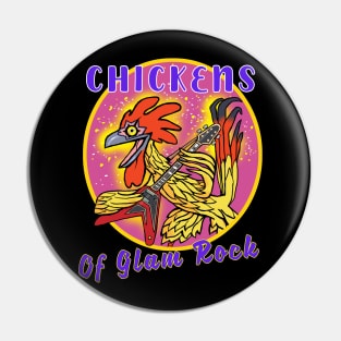 Chickens of glam rock Pin