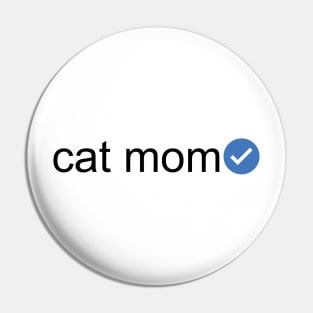 Verified Cat Mom (Black Text) Pin