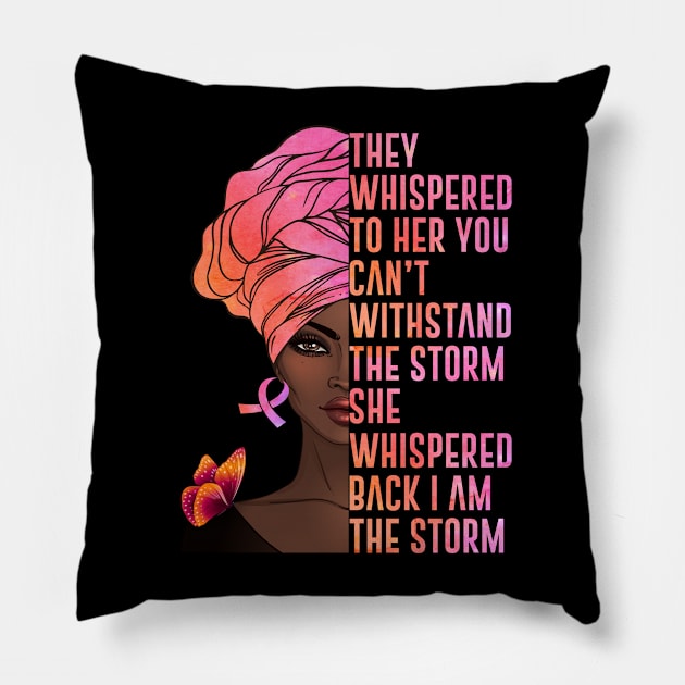 I'm The Storm Black Women Breast Cancer Warrior Pink Ribbon Pillow by lenaissac2