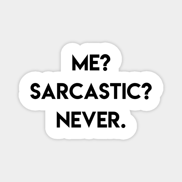 me? sarcastic? never Magnet by ghjura