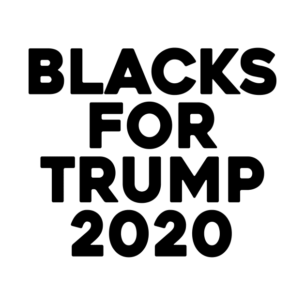 Blacks For Trump 2020 by Sunoria