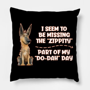 Funny Dog Humor Humorous Zippity Do Dah Day Dog Lover Dog Mom Dog Dad Pillow