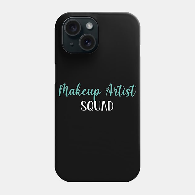 Makeup Artist Squad, Funny Makeup Artist Graduation Gift Phone Case by followthesoul