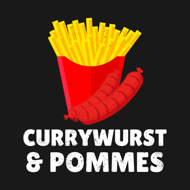 Currywurst & Pommes Bratwurst Fastfood by Foxxy Merch