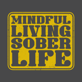 Mindful Living Sober Life Narcotics Anonymous T-Shirt