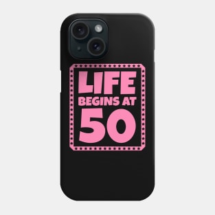 Life Begins at 50 Phone Case