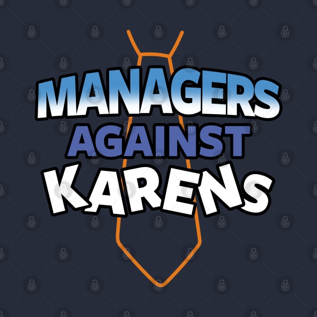 Funny Internet Angry Karen Manager Funny Meme Slogan by BoggsNicolas