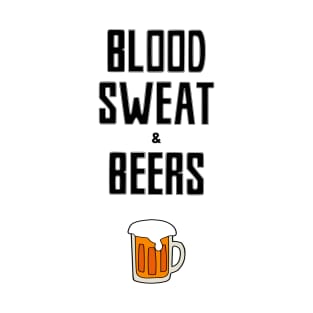 Blood Sweat & Beers T-Shirt