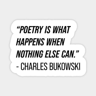 Charles Bukowski Quote Magnet