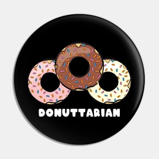 Donuttarian - Funny Donut Saying Pin