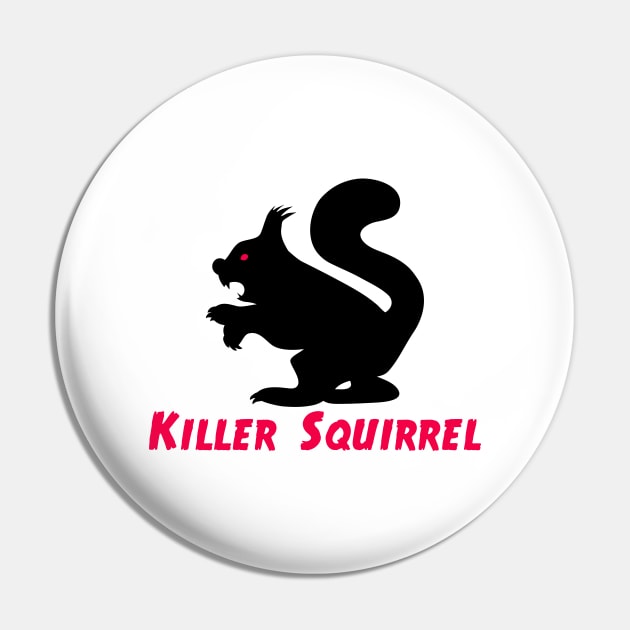 Killer Squirrel Pin by schlag.art