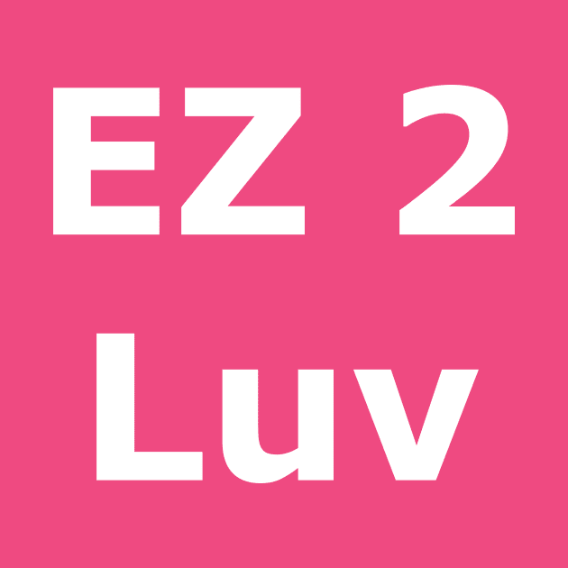 EZ 2 Luv by Quarantique