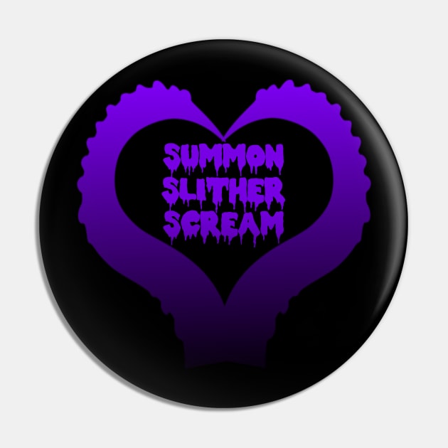 Summon, Slither, Scream Tentacle Heart Pin by Talesbybob