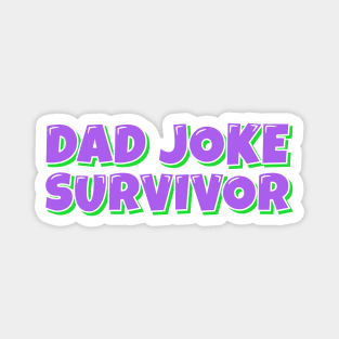 Dad Joke Survivor Magnet