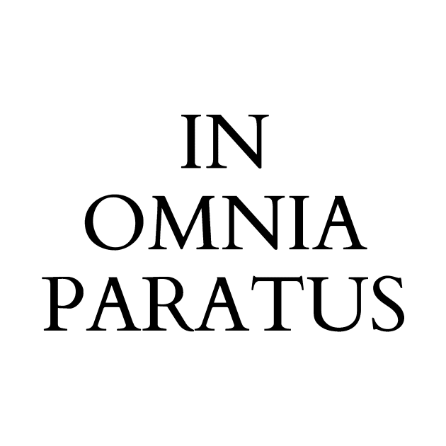 In Omnia Paratus - Latin Quote T-Shirt by Qwerdenker Music Merch