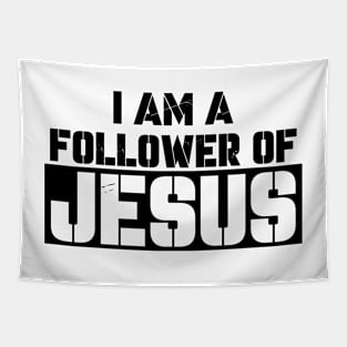 I am a Follower Of Jesus Tapestry