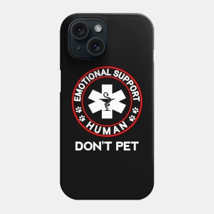 Emotional support human do not pet Phone Case