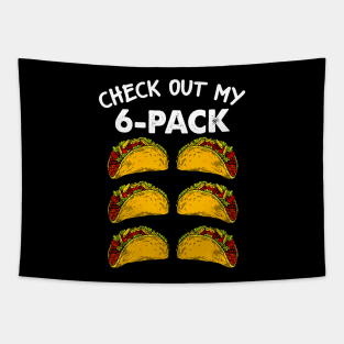 Check Out My Six Pack 6-Pack Tacos Fitness Tapestry