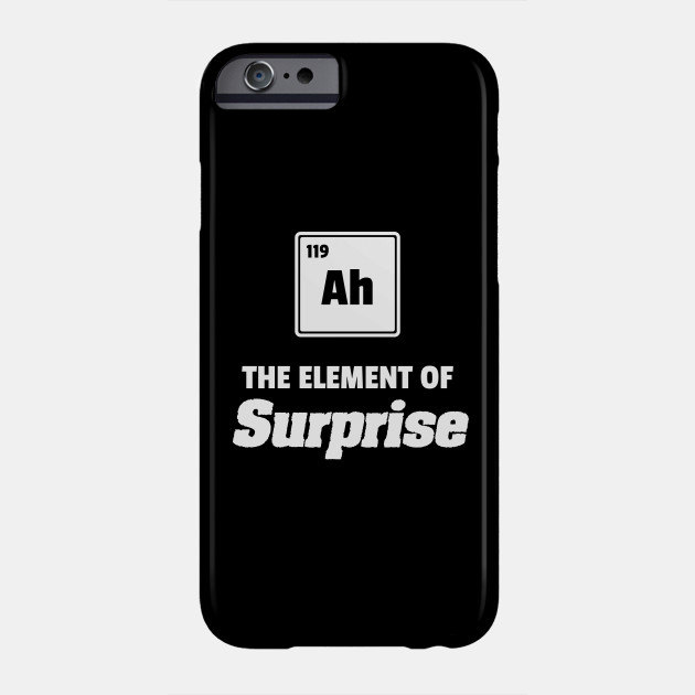 Ah The Element of Surprise