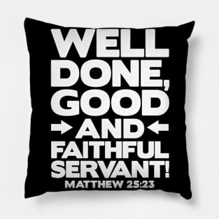 Matthew 25:23 Well Done Pillow