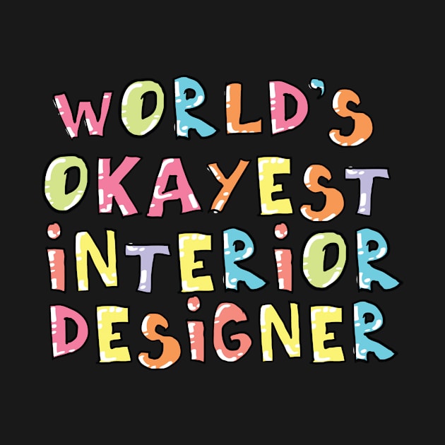 World's Okayest Interior Designer Gift Idea by BetterManufaktur