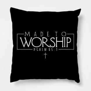 Made to Worship Pillow