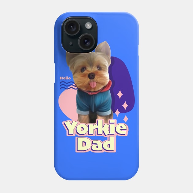 Yorkie dad Phone Case by Puppy & cute