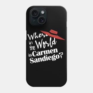 Where in the World is...? text Phone Case