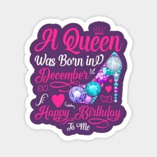 A Queen Was Born In December-Happy Birthday Magnet