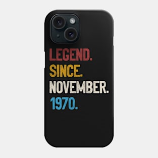 Legend Since November 1970 Tee 50th Birthday Gifts 50 Years Old Phone Case