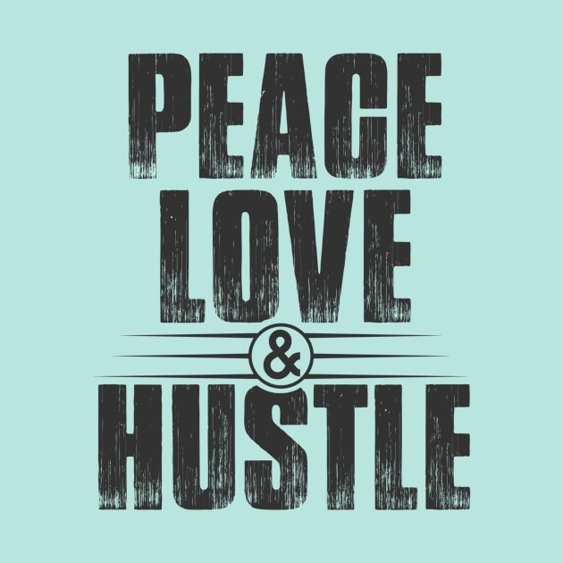 Peace Love & Hustle Vintage by GoodWills