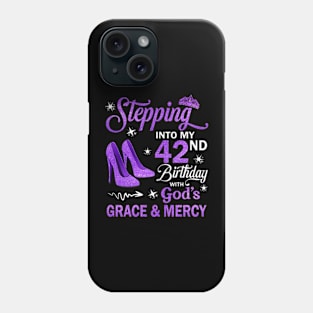 Stepping Into My 42nd Birthday With God's Grace & Mercy Bday Phone Case