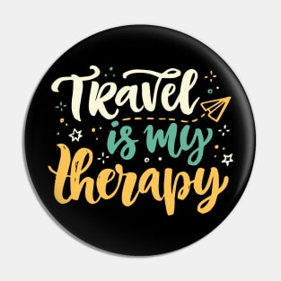 Travel Is My Therapy Pin