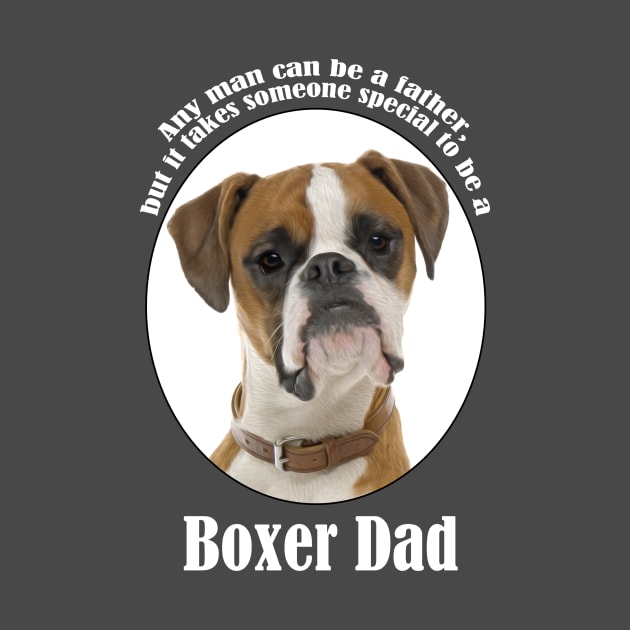 Boxer Dad by You Had Me At Woof